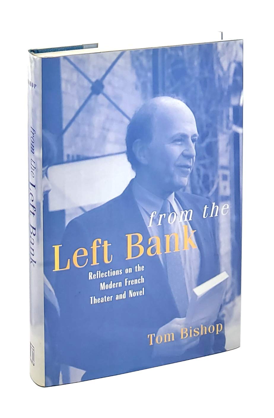 From The Left Bank: Reflections On The Modern French Theater And Novel,New