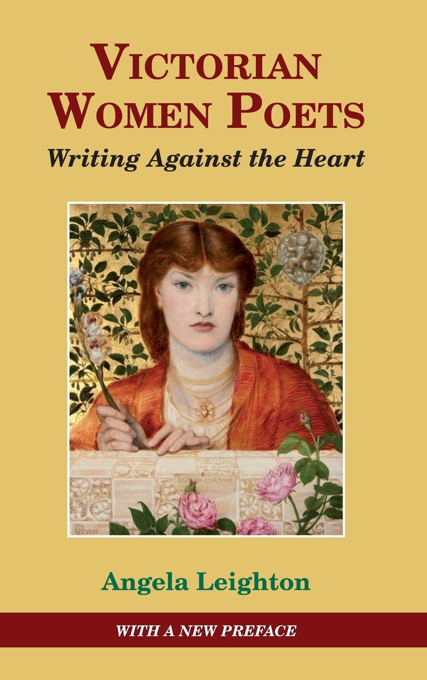 Victorian Women Poets: Writing Against The Heart,Used