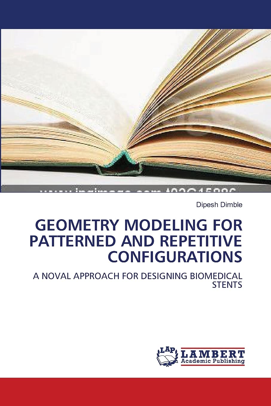 GEOMETRY MODELING FOR PATTERNED AND REPETITIVE CONFIGURATIONS: A NOVAL APPROACH FOR DESIGNING BIOMEDICAL STENTS,Used