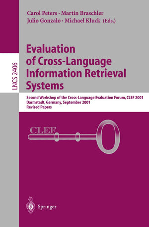 Evaluation of CrossLanguage Information Retrieval Systems: Second Workshop of the CrossLanguage Evaluation Forum, CLEF 2001, D,Used