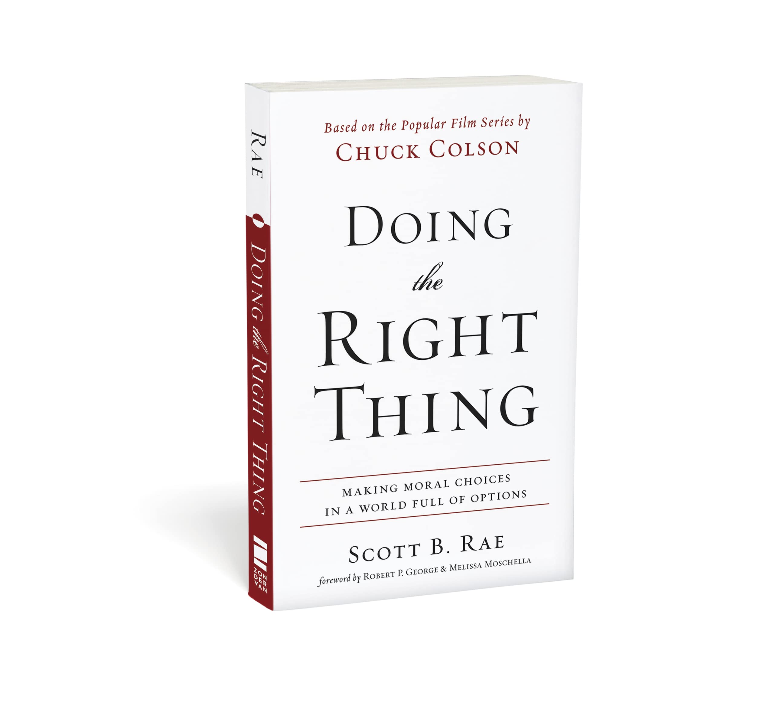 Doing the Right Thing: Making Moral Choices in a World Full of Options,New