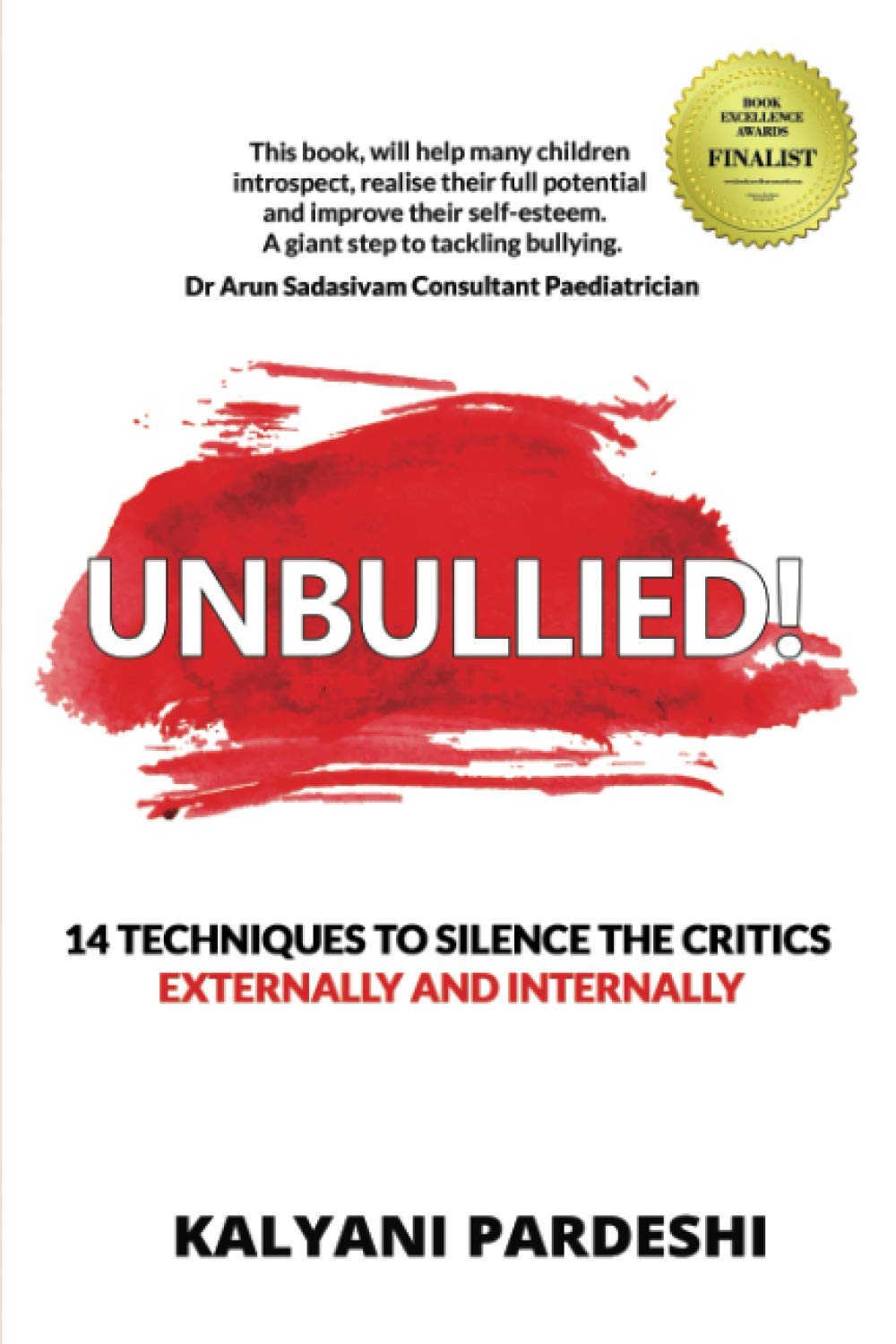 Unbullied: 14 techniques to silence the critics  Externally and Internally,Used