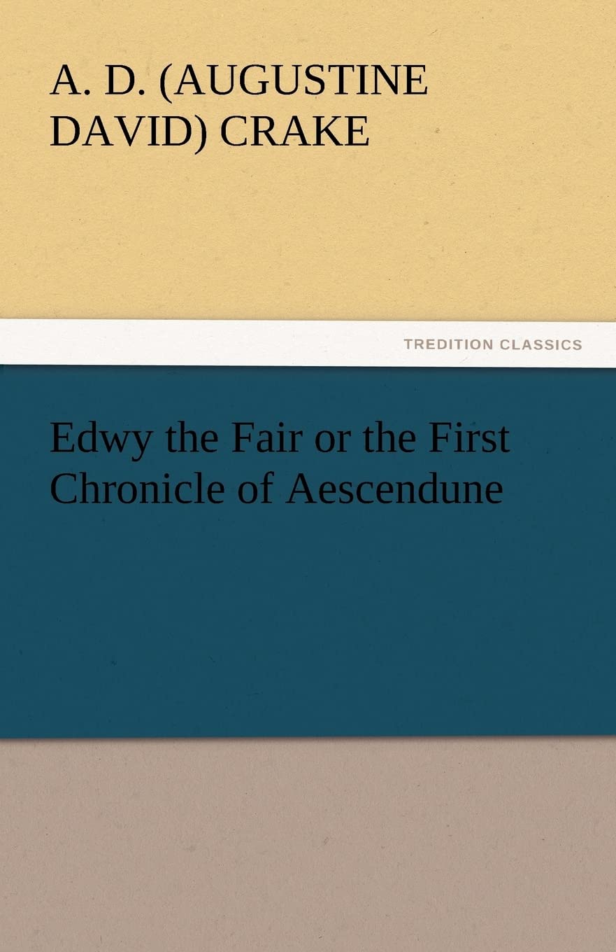 Edwy the Fair or the First Chronicle of Aescendune,Used