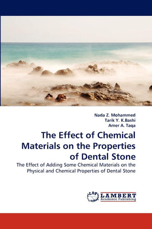 The Effect of Chemical Materials on the Properties of Dental Stone: The Effect of Adding Some Chemical Materials on the Physical,Used