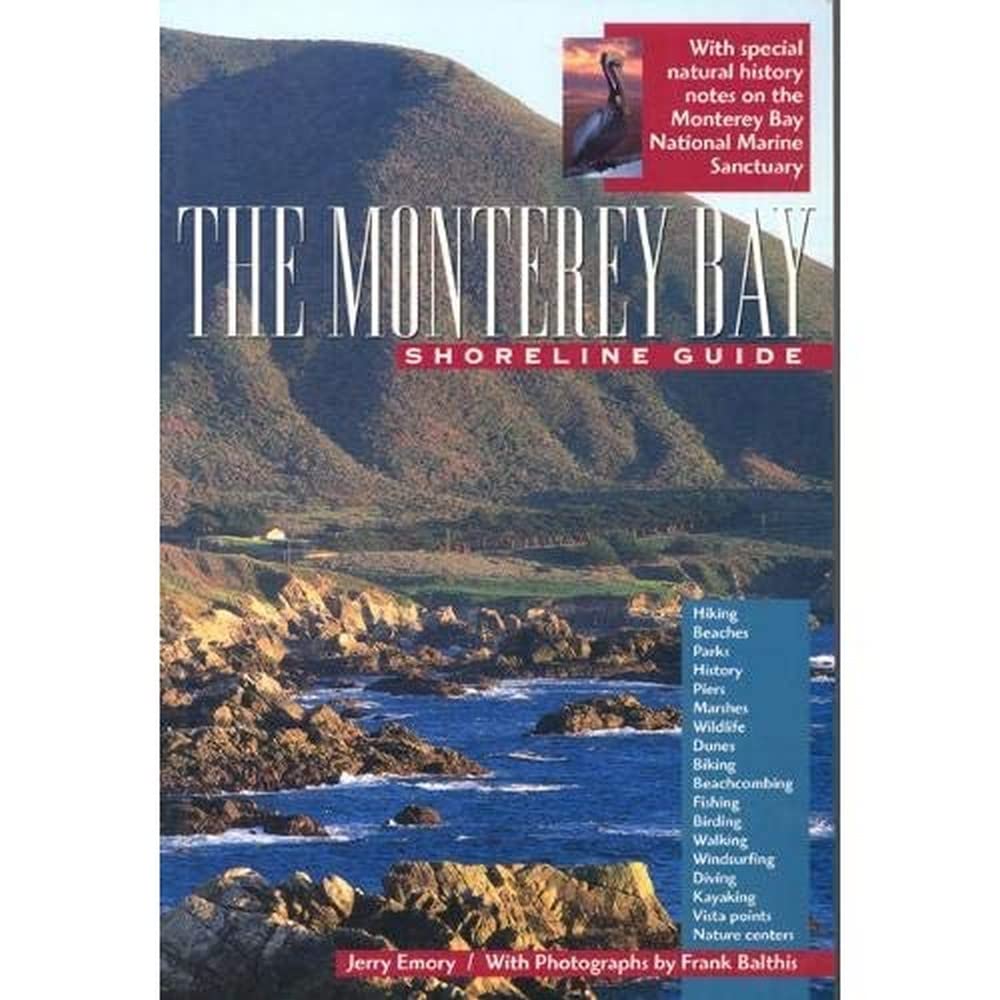 The Monterey Bay Shoreline Guide (Volume 1) (UC Press/Monterey Bay Aquarium Series in Marine Conservation),New