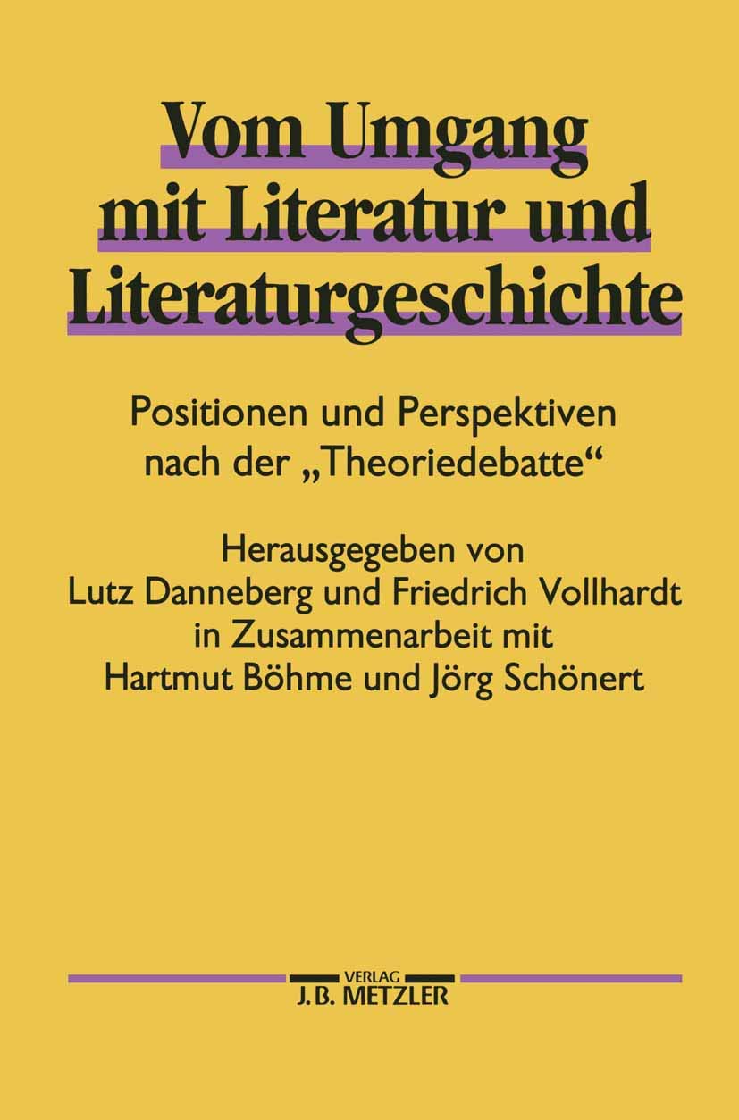 Vom Umgang mit Literatur und Literaturgeschichte: Positionen und Perspektiven nach der 