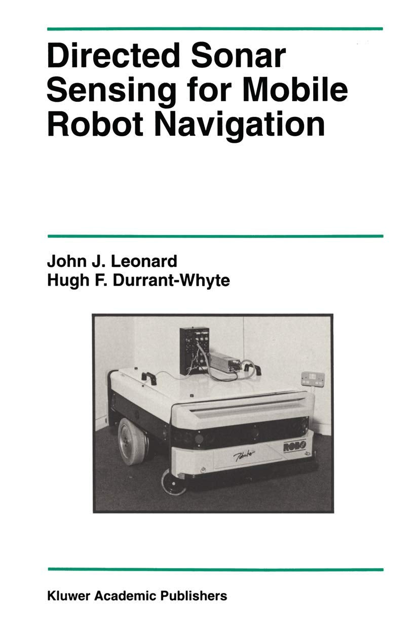 Directed Sonar Sensing for Mobile Robot Navigation (The Springer International Series in Engineering and Computer Science, 175),Used