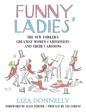 Funny Ladies: The New Yorker's Greatest Women Cartoonists And Their Cartoons,Used