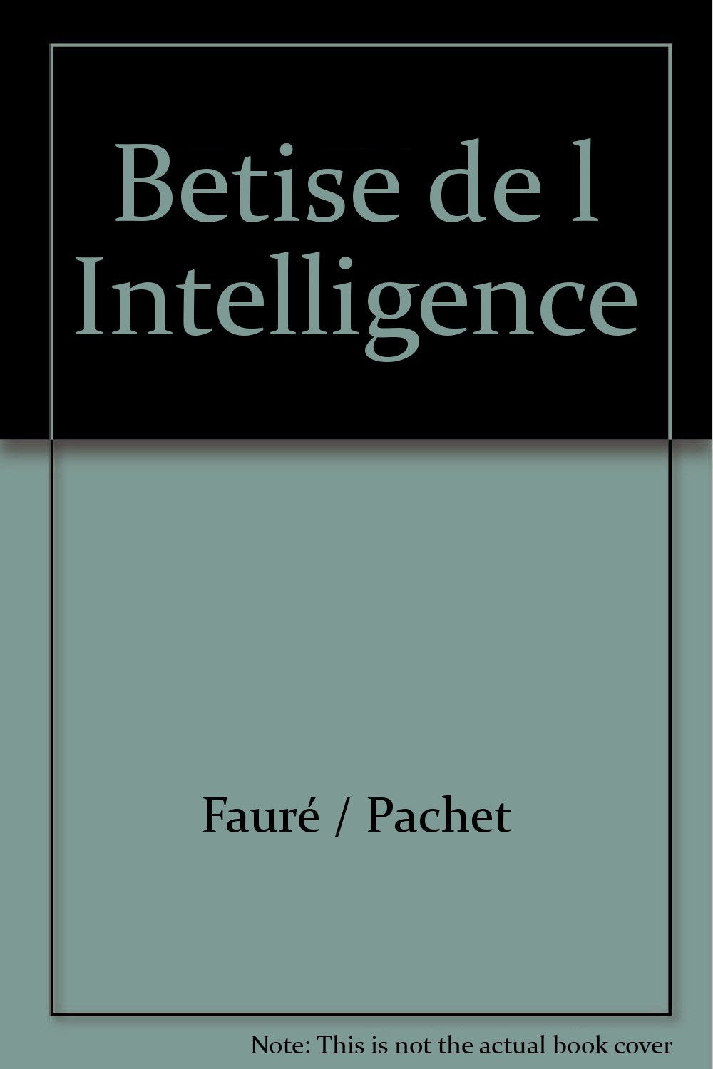 Btise de l'intelligence,Used