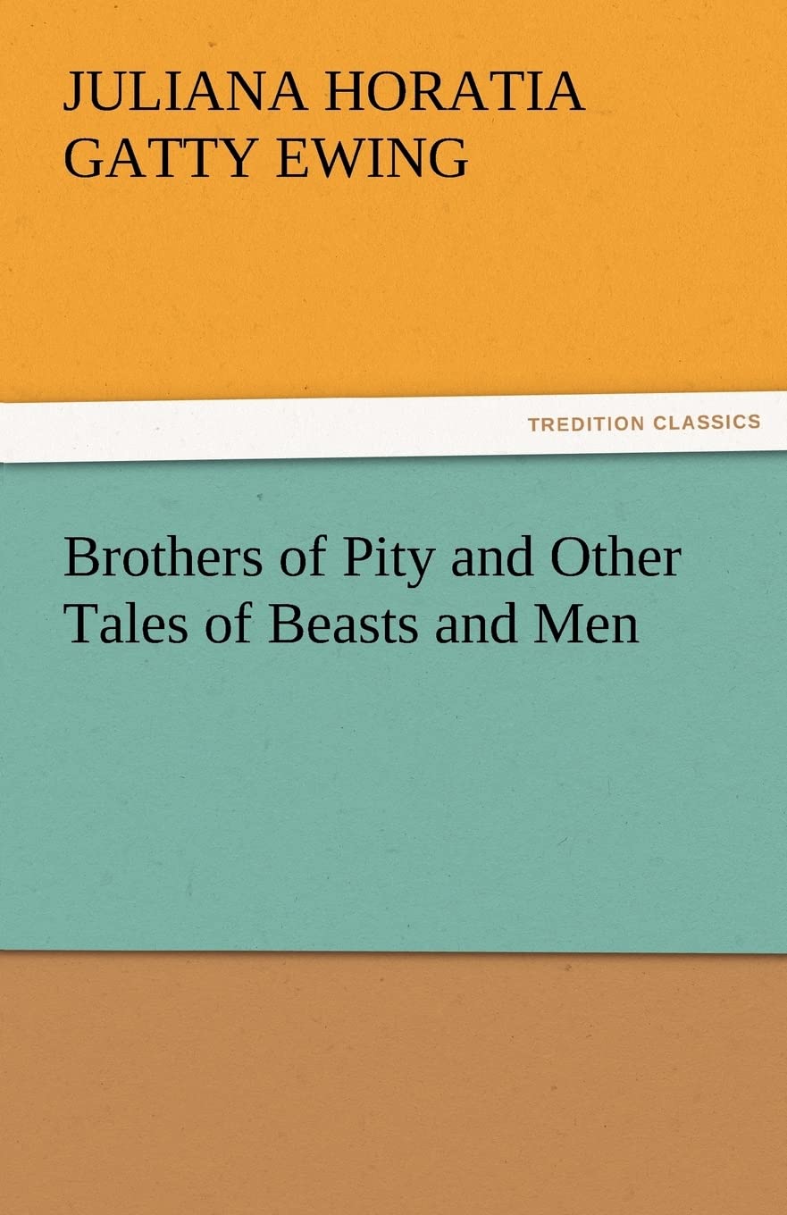 Brothers of Pity and Other Tales of Beasts and Men,Used