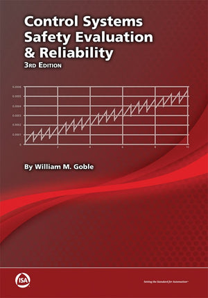 Control Systems Safety Evaluation And Reliability, Third Edition