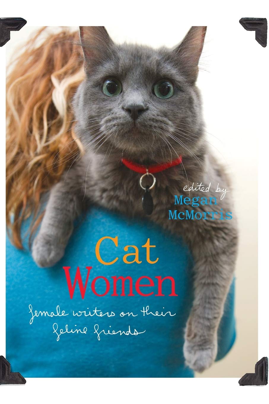 Cat Women: Female Writers On Their Feline Friends