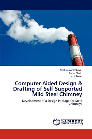 Computer Aided Design & Drafting of Self Supported Mild Steel Chimney: Development of a Design Package for Steel Chimneys,Used