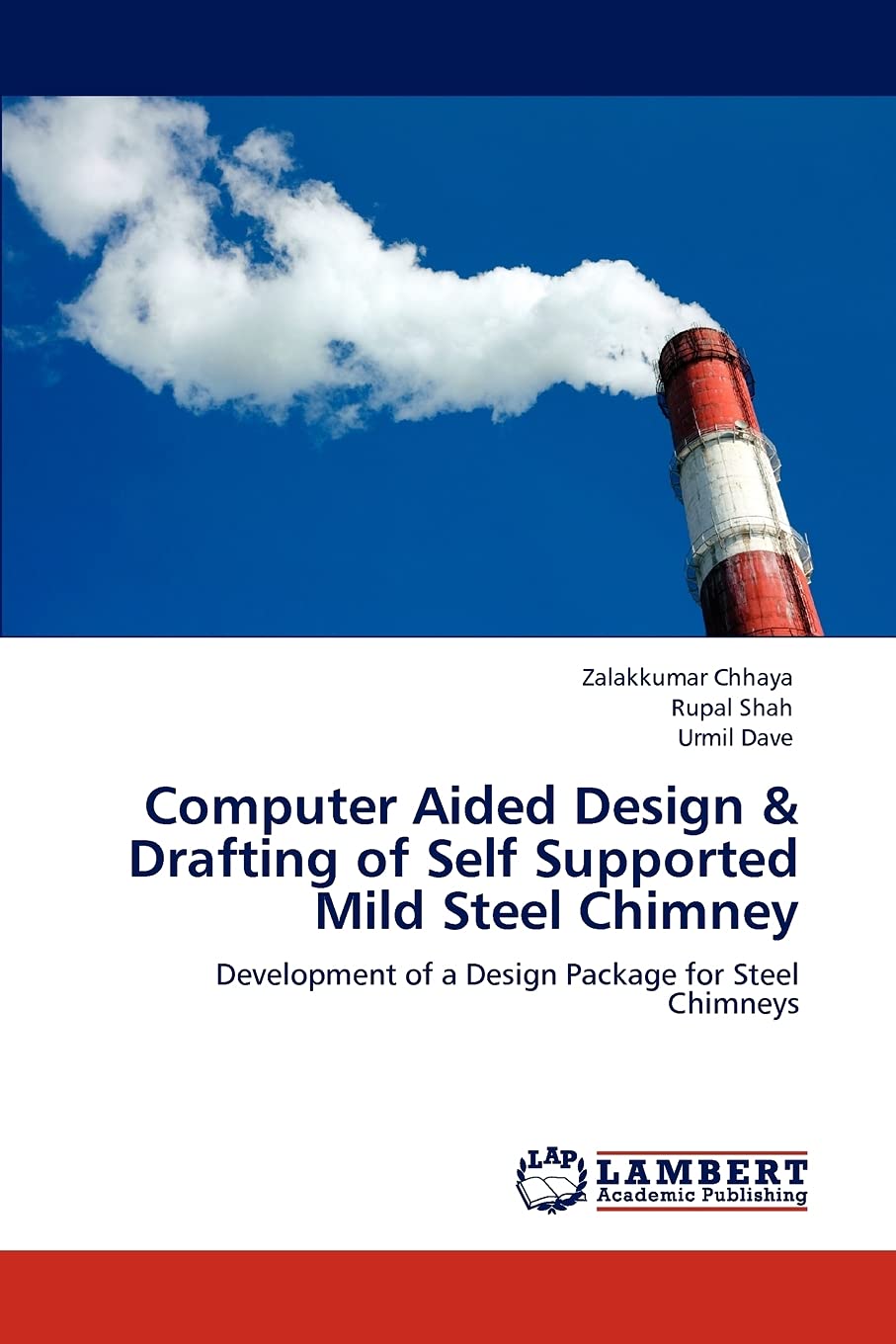Computer Aided Design & Drafting of Self Supported Mild Steel Chimney: Development of a Design Package for Steel Chimneys,Used
