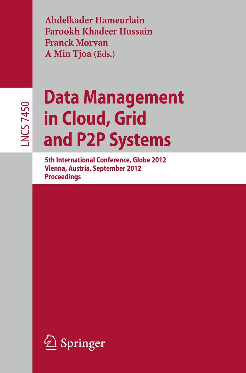 Data Mangement in Cloud, Grid and P2P Systems: 5th International Conference, Globe 2012, Vienna, Austria, September 56, 2012, P,Used