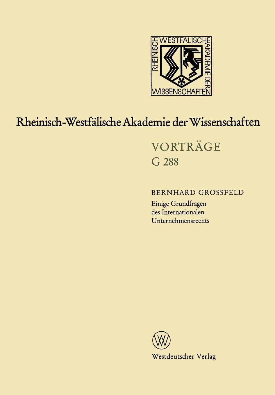 Einige Grundfragen des Internationalen Unternehmensrechts: 308. Sitsung am 21. Januar 1987 in Dsseldorf (RheinischWestflische A,Used