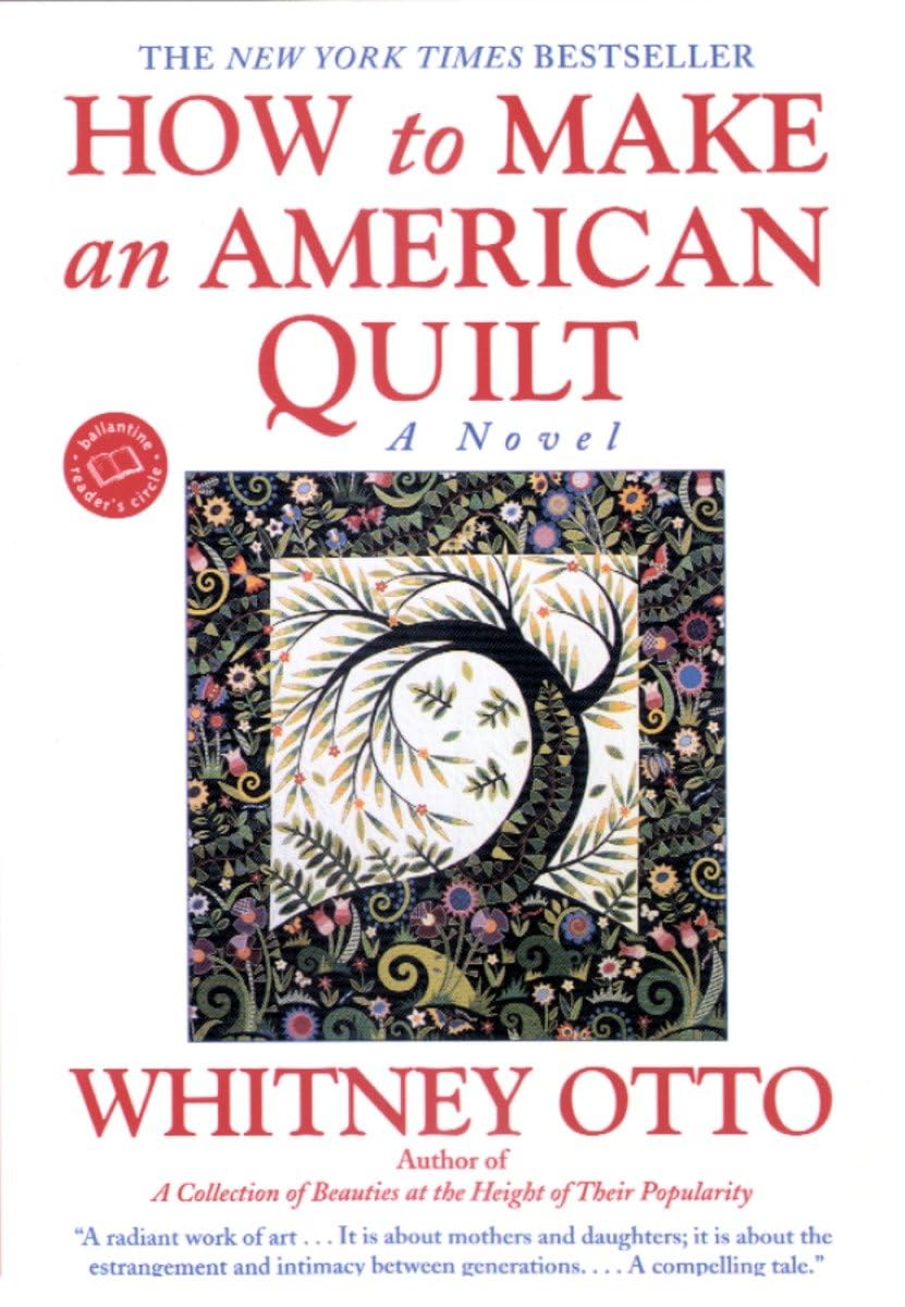 How To Make An American Quilt: A Novel