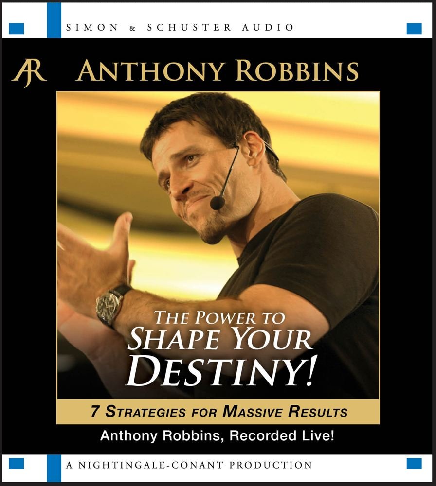 The Power to Shape Your Destiny: Seven Strategies for Massive Results,New