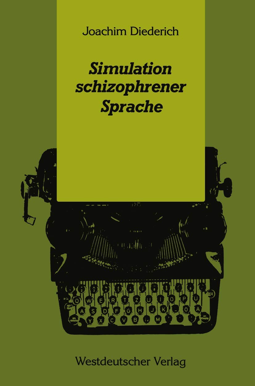 Simulation Schizophrener Sprache (Psycholinguistische Studien) (German Edition),Used