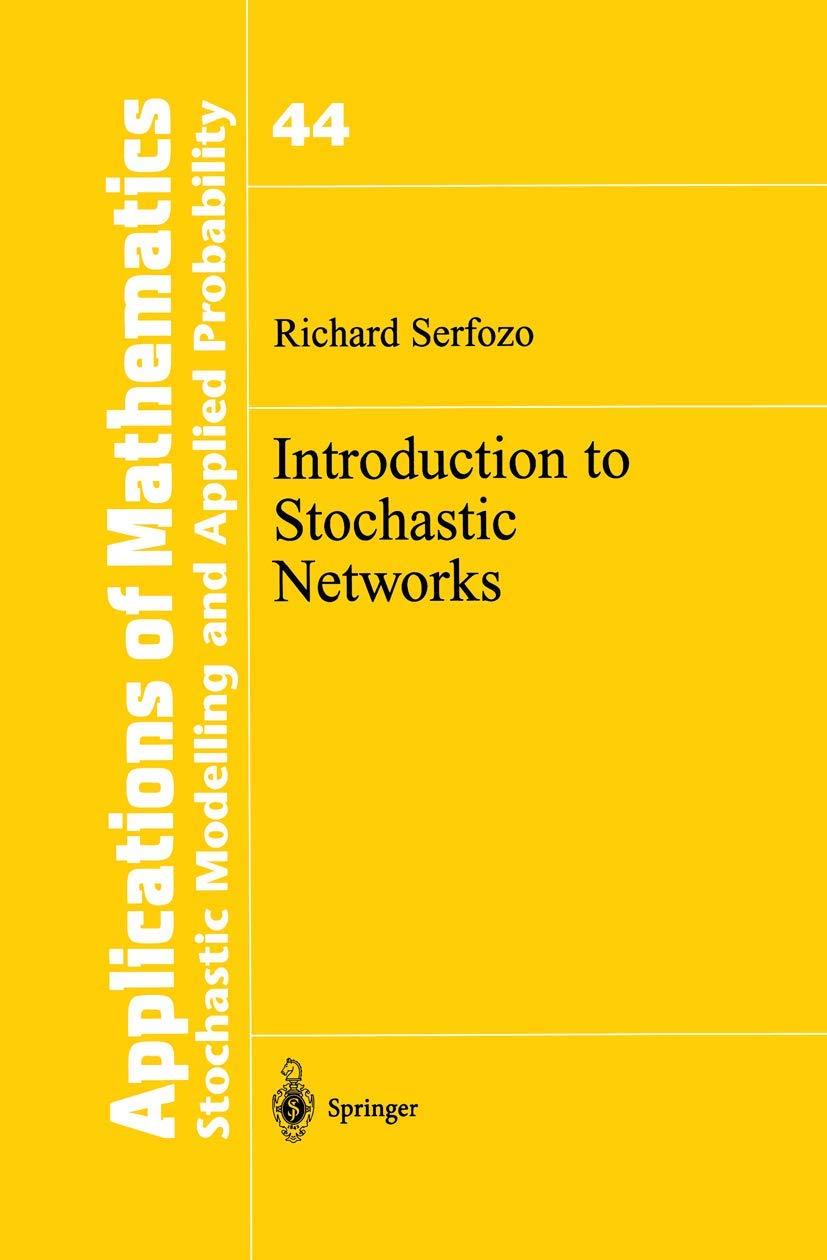Introduction to Stochastic Networks (Stochastic Modelling and Applied Probability, 44),Used