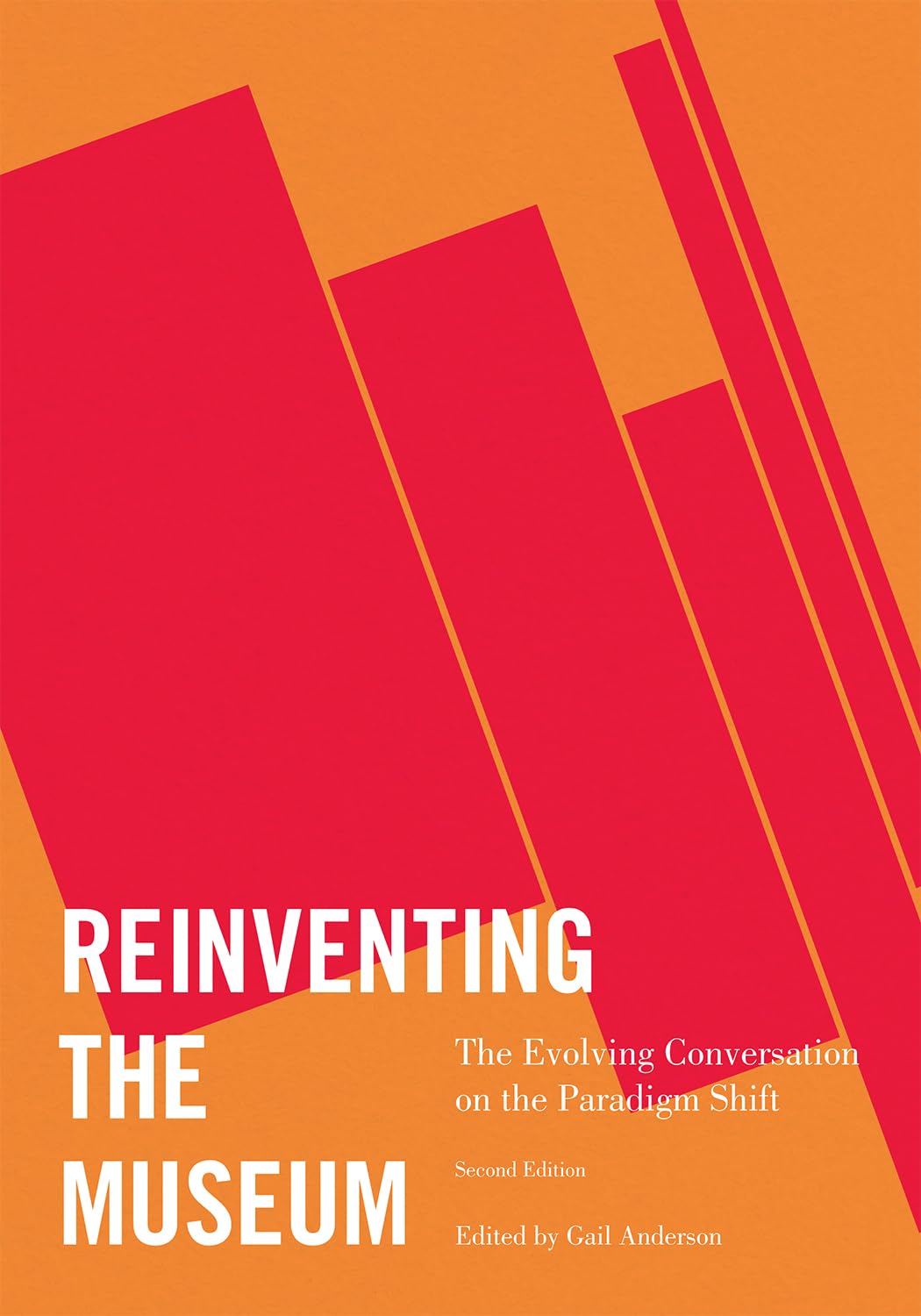 Reinventing The Museum: The Evolving Conversation On The Paradigm Shift-used