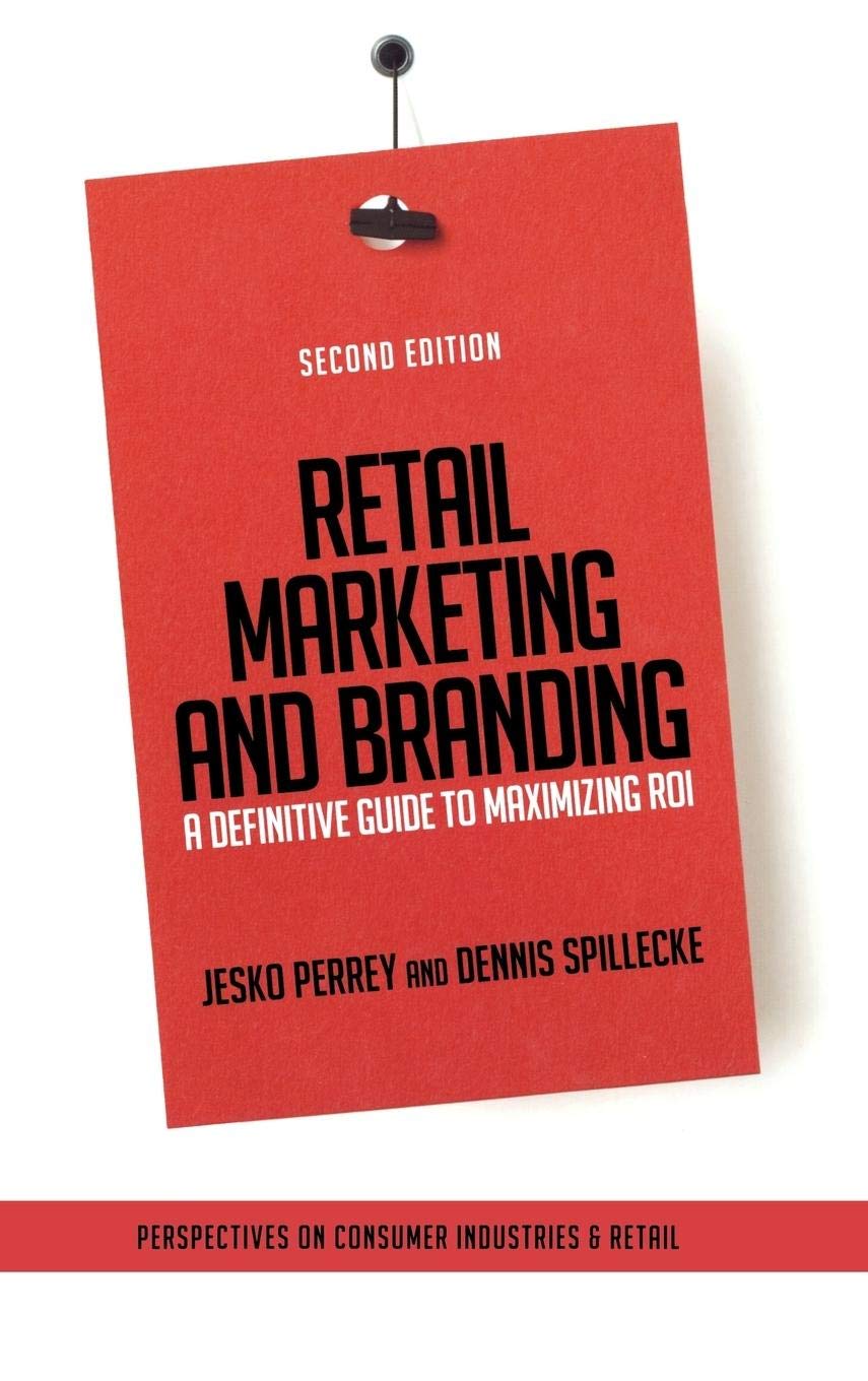 Retail Marketing And Branding: A Definitive Guide To Maximizing Roi,Used
