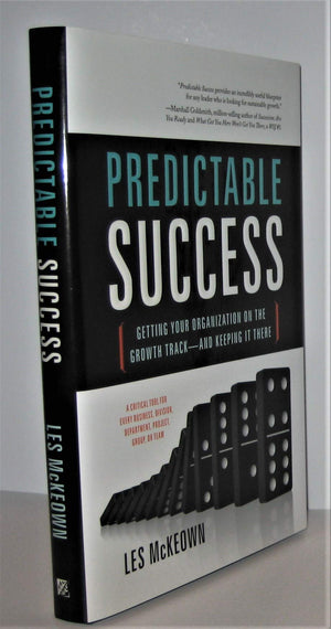 Predictable Success: Getting Your Organization on the Growth Trackand Keeping It There,New