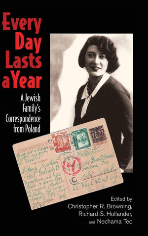 Every Day Lasts a Year: A Jewish Family's Correspondence from Poland,Used