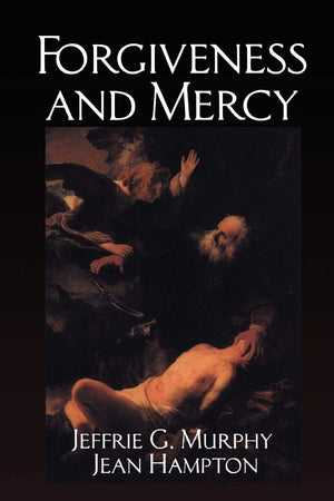 Forgiveness and Mercy (Cambridge Studies in Philosophy and Law),New