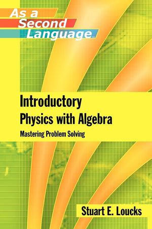Introductory Physics with Algebra as a Second Language: Mastering ProblemSolving,Used