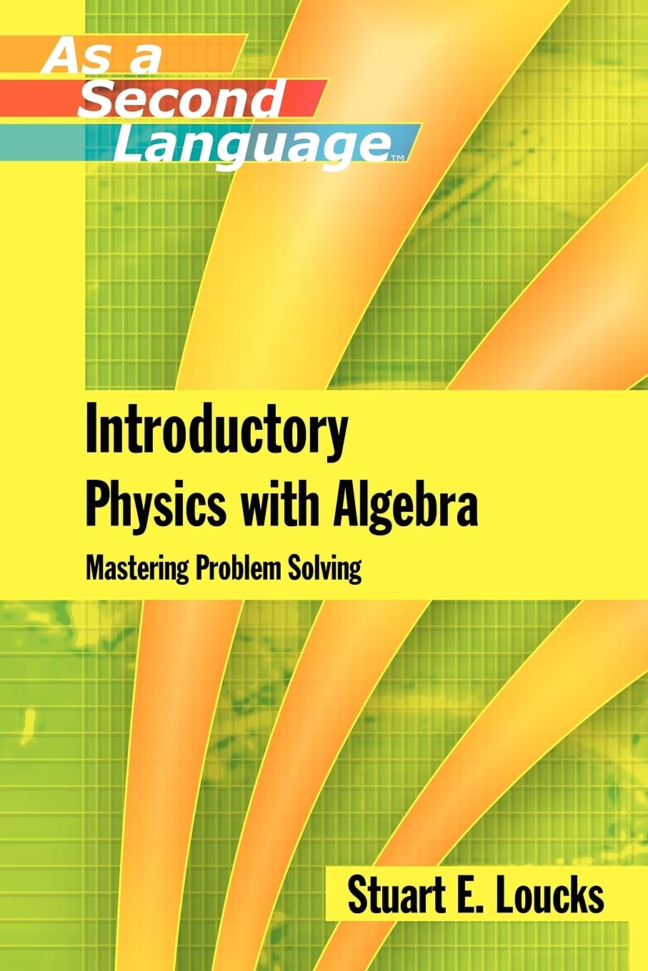 Introductory Physics with Algebra as a Second Language: Mastering ProblemSolving,Used