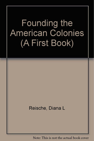 Founding the American Colonies (First Book),Used