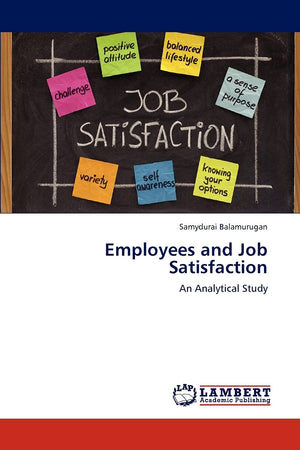 Employees and Job Satisfaction: An Analytical Study,Used