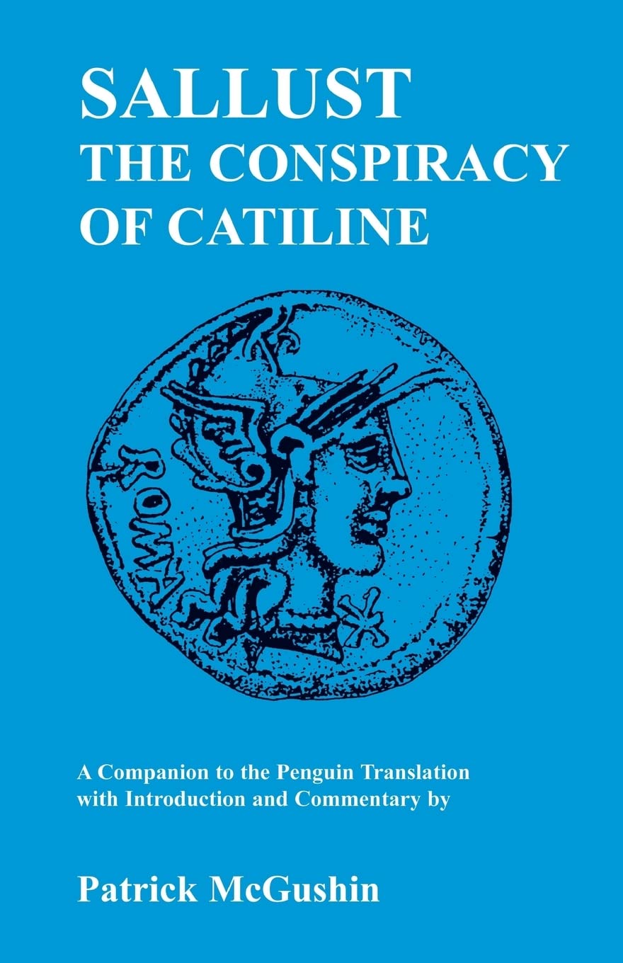 Sallust: Conspiracy Of Catiline: A Companion To The Penguin Translation (Classical Studies),Used