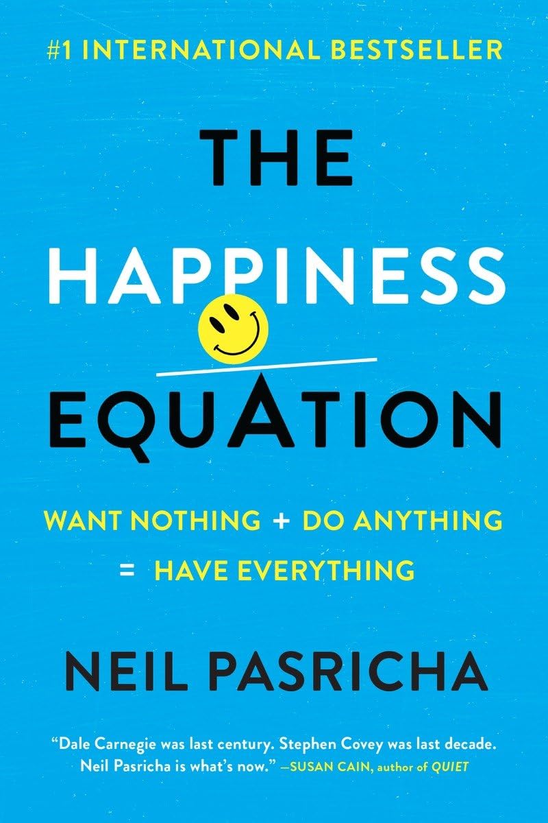 The Happiness Equation: Want Nothing + Do Anything=Have Everything,Used