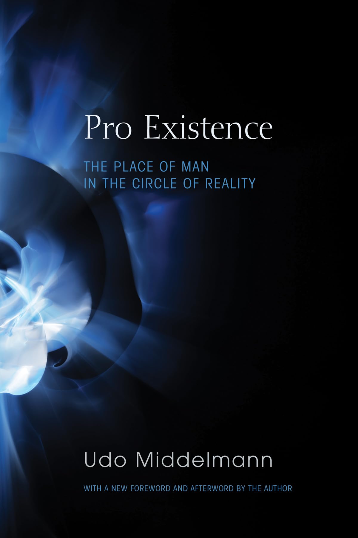 Pro Existence: The Place Of Man In The Circle Of Reality,Used