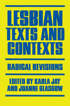 Lesbian Texts And Contexts: Radical Revisions (Feminist Crosscurrents, 2),Used