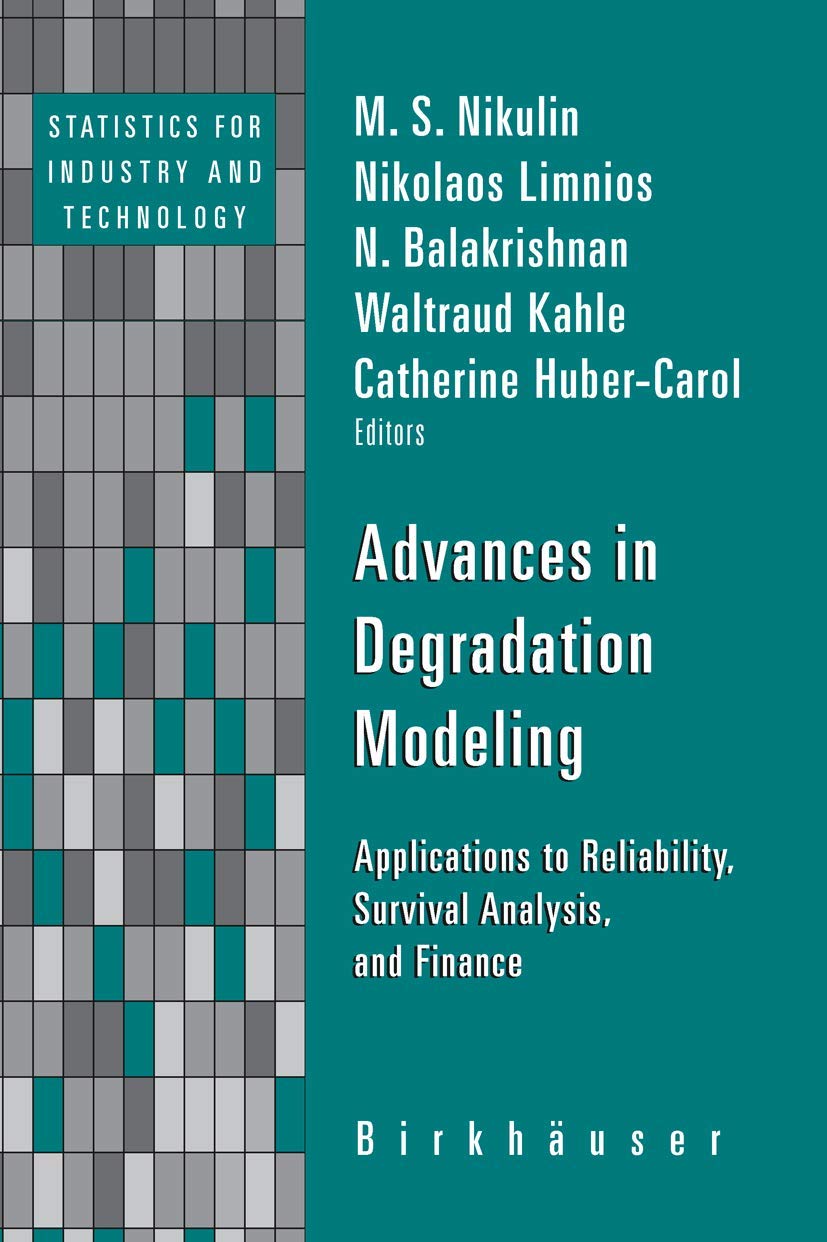 Advances In Degradation Modeling: Applications To Reliability, Survival Analysis, And Finance (Statistics For Industry And Techn,Used