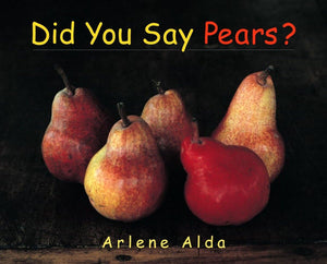 Did You Say Pears?,New