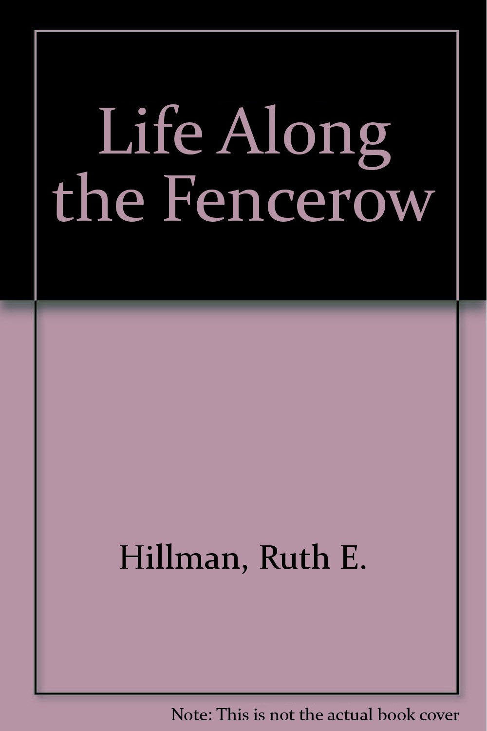 Life Along the Fencerow,Used