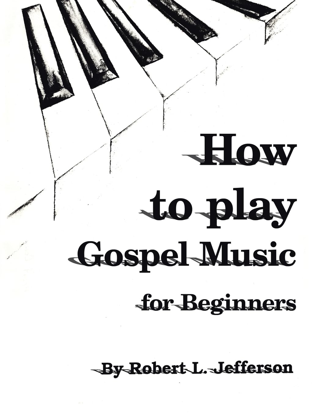 How to Play Gospel Music: For Beginners,Used