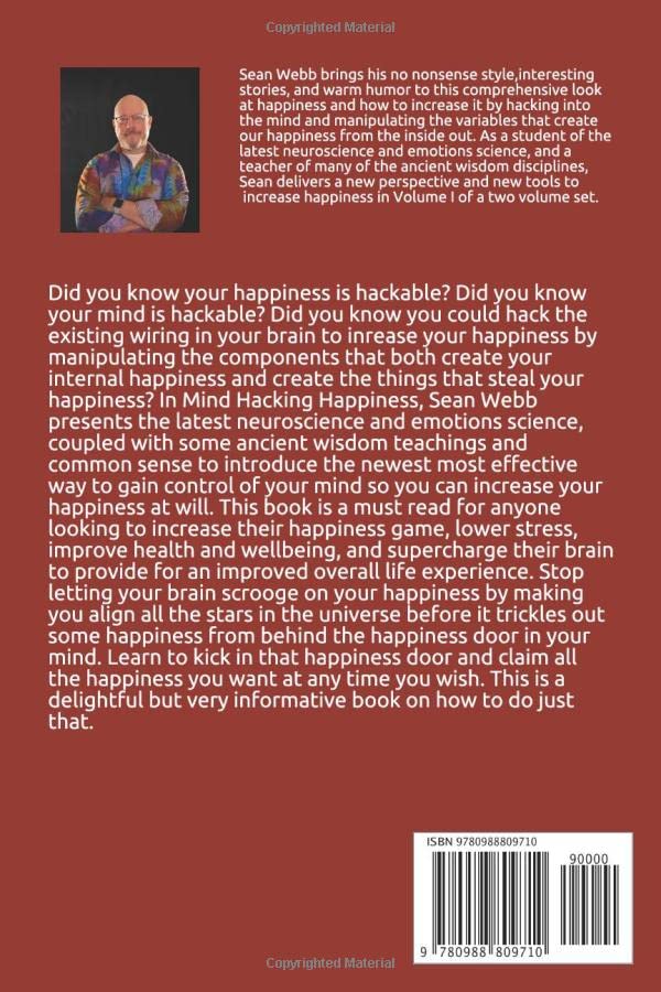 Mind Hacking Happiness Volume I: The Quickest Way To Happiness And Controlling Your Mind-new,New