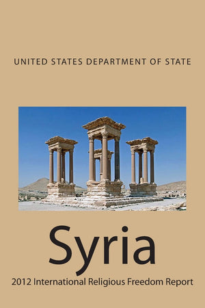Syria: 2012 International Religious Freedom Report,Used