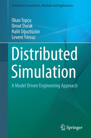 Distributed Simulation: A Model Driven Engineering Approach (Simulation Foundations, Methods and Applications),Used