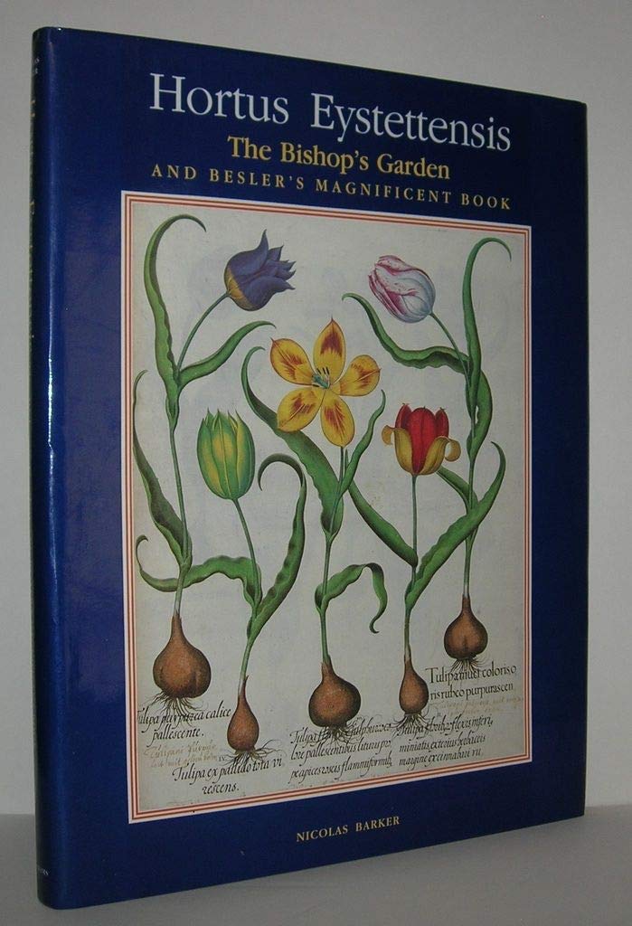 Hortus Eystettensis: The Bishop's Garden and Besler's Magnificent Book,New