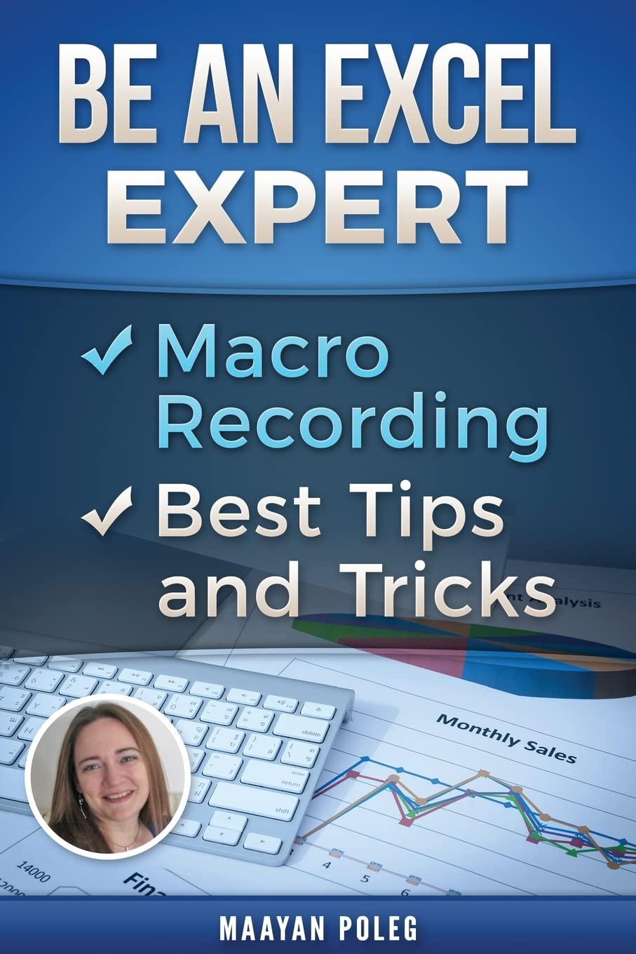 Be an Excel Expert: Comprehensive Course (In Everyday Language),Used