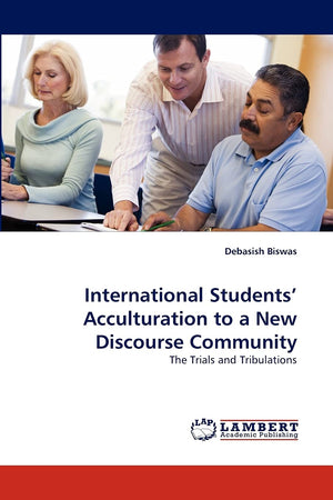 International Students' Acculturation to a New Discourse Community: The Trials and Tribulations,Used