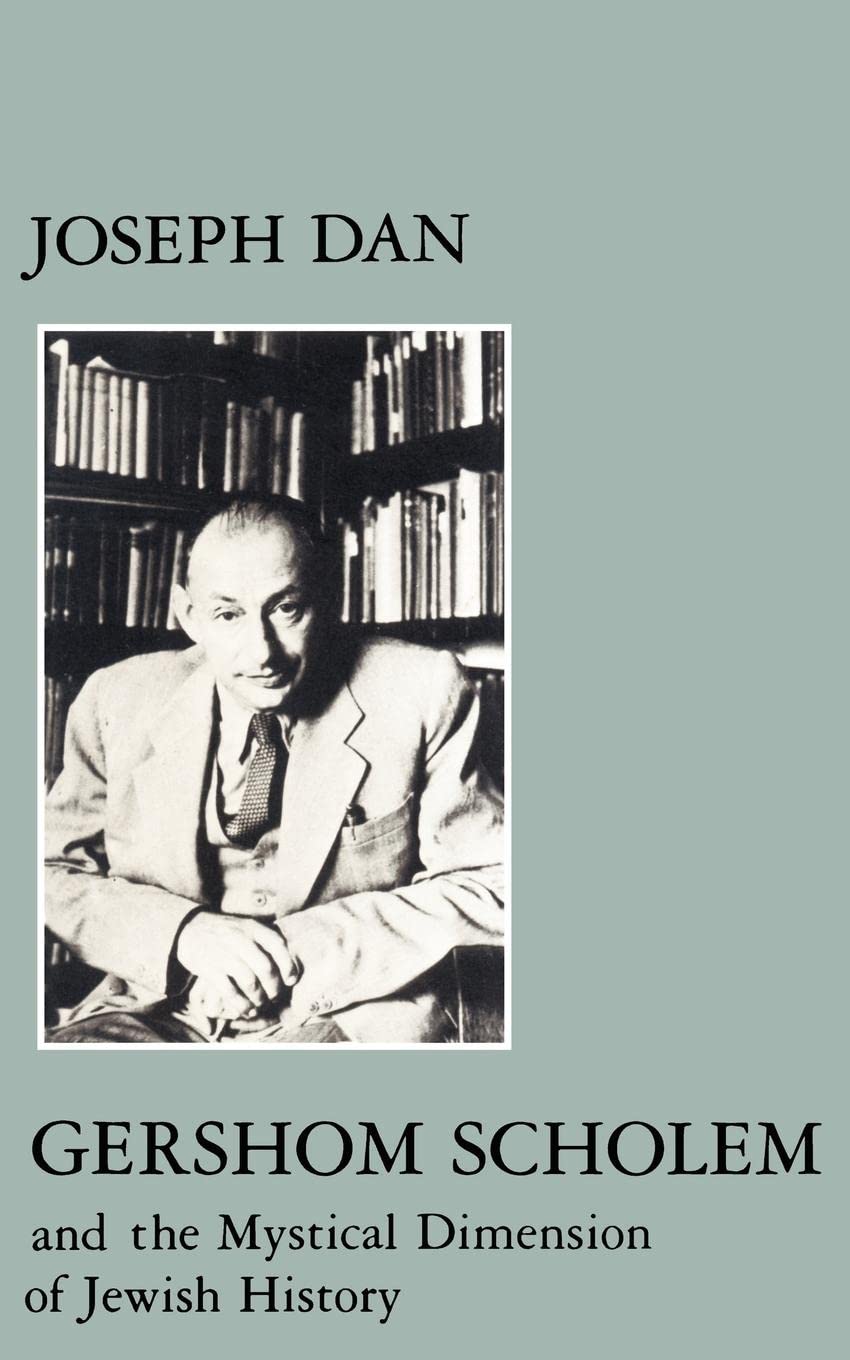 Gershom Scholem And The Mystical Dimension Of Jewish History (Modern Jewish Masters, 4),Used