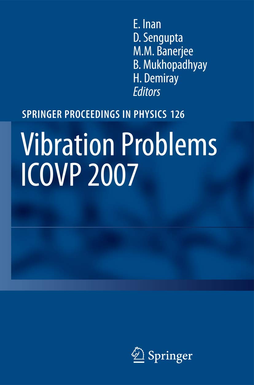 Vibration Problems ICOVP 2007: Eighth International Conference, 0103 February 2007, Shibpur, India (Springer Proceedings in Phy,Used