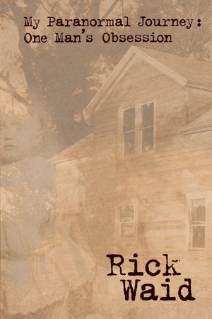 My Paranormal Journey: One Man's Obsession,Used